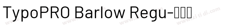 TypoPRO Barlow Regu字体转换